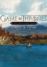 Обложка игры Game of Thrones: Episode Five - A Nest of Vipers