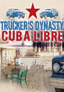 Обложка Trucker's Dynasty - Cuba Libre