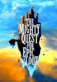 Обложка The Mighty Quest for Epic Loot