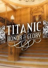 Обложка Titanic - Honor and Glory