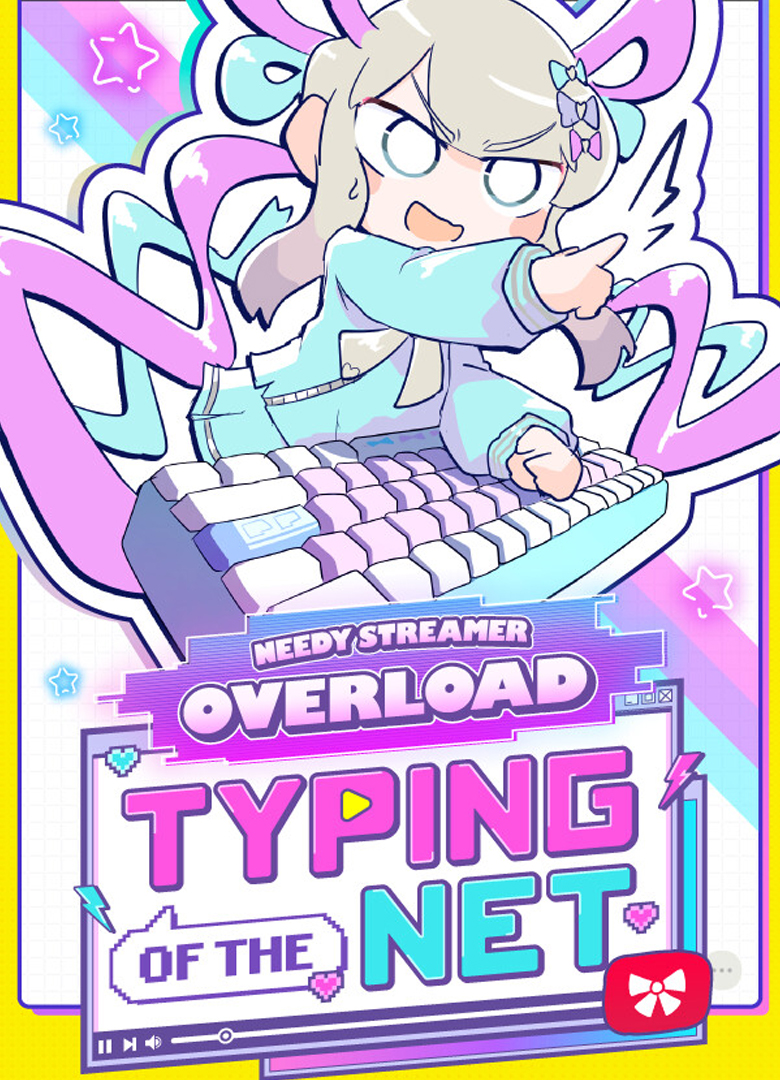 Обложка NEEDY STREAMER OVERLOAD: Typing of The Net