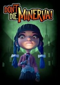 Обложка Don't Die, Minerva!