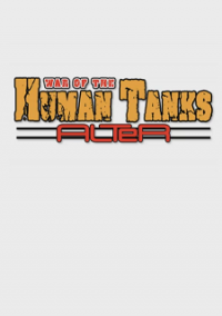 Обложка War of the Human Tanks - ALTeR